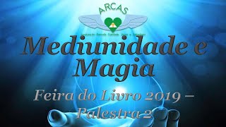 Mediunidade e magia  Feira do Livro 2 [upl. by Yecats]