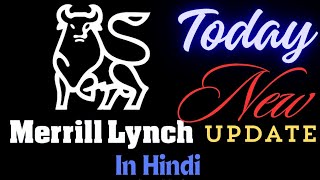 Merrill Lynch  Merrill Lynch New Update Today 2024  Merrill Lynch Kya Hai  Merrill Lynch Real Ya [upl. by Gonyea]