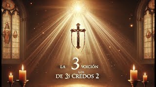 LA DEVOCIÓN DE LOS 33 CREDOS 🙏 Oración de Protección y Poder Espiritual [upl. by Odnesor]