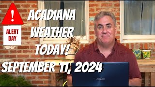 Acadiana Weather Today September 11 2024 Hurricane Francine [upl. by Georgiana]