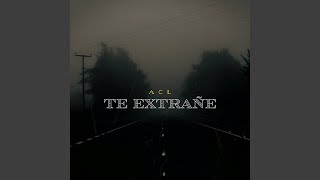 Te Extrañe [upl. by Boylan]