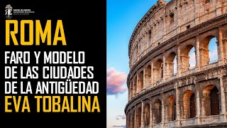 Roma la Urbe Faro y modelo de las ciudades de la Antigüedad Eva Tobalina [upl. by Noe]