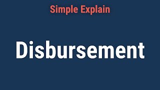 Disbursement What It Is How It Works Types and Examples [upl. by Aileen]