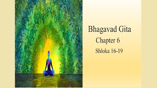 Bhagavad Gita  Chapter 6  Shloka 1619 [upl. by Geof]