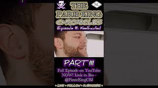 PARIS KING CHRONICLES  Episode 3 Keelhauled Part 3 [upl. by Marinna]