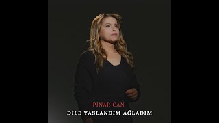 Pınarcan  Dile Yaslandım Ağladım [upl. by Anev]