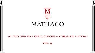 30 Tipps für eine erfolgreiche Mathematik Matura  Tipp 25  Mathago [upl. by Fanchie]