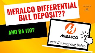 MERALCO DIFFERENTIAL BILL DEPOSIT  ANO NGA BA ITO [upl. by Charlotta]