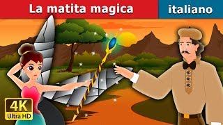 La matita magica  The Magic Pencil Story in Italian ItalianFairyTales [upl. by Siffre780]