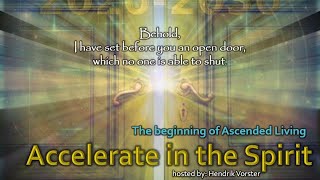 Accelerate in the Spirit  Part 2  Understanding the Door [upl. by Bautram]