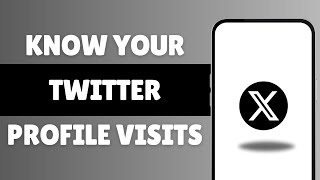 How To Know Your Twitter Profile Visits [upl. by Uaeb]