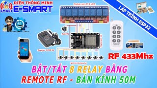 Điều khiển 8 thiết bị từ xa bằng điện thoại và remote rf sử dụng esp32 và blynk iot [upl. by Gotthelf]