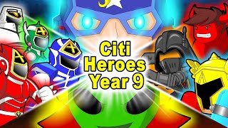 Citi Heroes Year 9 [upl. by Etnohc]