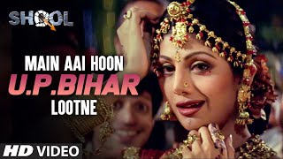 quotMain Aai Hoon UP Bihar Lootnequot Full Video Song  Shool  Feat Shilpa Shetty  Sapna Awasthi [upl. by Atse384]