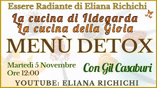 MENU DETOX LA CUCINA DI ILDEGARDA Con Gil Casaburi A cura di Eliana Richichi [upl. by Zysk]