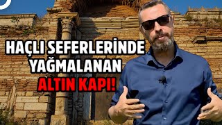 Hükümdarların Sefere Gidiş Kapısı Altın Kapı  Geçmişe Yürüyen Adam [upl. by Anet]