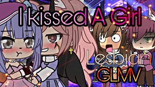 I Kissed A Girl GLMVLesbianGacha life [upl. by Grados]