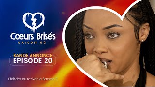 COEURS BRISÉS  Saison 2  Episode 20  Bande Annonce [upl. by Zetnwahs]