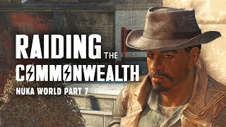 Nuka World Part 7 Raiding the Commonwealth  Fallout 4 Nuka World Lore [upl. by Hocker]