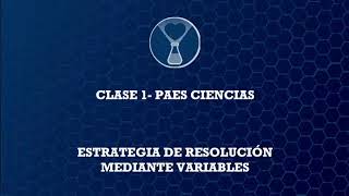 Paes Ciencias Clase 1 Resolución de ejercicios mediante variables [upl. by Bagley]