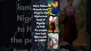 MARY SLESSOR [upl. by Ennovahc]