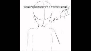 When I’m having trouble drawing handsart ithardtodrawhandshand [upl. by Drews]