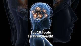 Top 10 Foods for Brain Health [upl. by Moersch470]