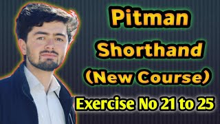 Ptman Shorthand exercise ecercise no 21 to 25 Dictation pitman Shorthand new era [upl. by Fidelia]