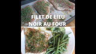 RECETTE DE FILET DE LIEU NOIR AU FOUR  RECETTE HEALTHY  PRÊT EN 15 MIN [upl. by Amek]