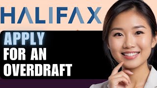 How to Apply for Overdraft in Halifax Bank A StepbyStep Guide [upl. by Yelyac]