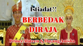 ISTIADAT BERBEDAK PENGANTIN DIRAJA PRINCE MATEEN amp DAYANG ANISHA [upl. by Jurkoic965]