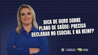 Dica de ouro sobre Plano de Saúde precisa declarar no eSocial e na Reinf [upl. by Enner36]