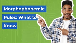 Morphophonemic Rules What to Know [upl. by Norina]