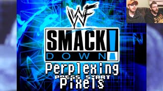 Perplexing Pixels WWF Smackdown PS1 reviewcommentary Ep151 [upl. by Atterys]