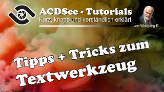 ACDSee Tutorial Tipps und Tricks zum Textwerkzeug [upl. by Erait602]