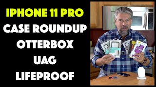 OtterBox v LifeProof v UAG iPhone 11 Pro Case Roundup [upl. by Suidualc]