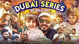 Dubai Series Rerelease Full Movie 🔥  4K  Vj Siddhu Vlogs [upl. by Pellikka]