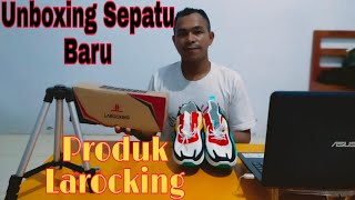 Unboxing Sepatu Baru Produk LAROCKING [upl. by Olcott]