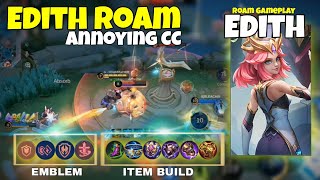 Edith Best Build and Emblem 2024  Roam Edith  Annoying CC  Roam Gameplay  MLBB [upl. by Aillil]