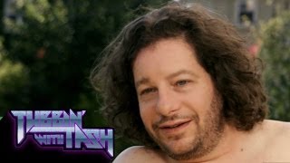 Jeff Ross  Tubbin With Tash Episode 7 [upl. by Ocer]