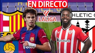 🔴FC BARCELONA VS ATHLETIC BILBAO EN VIVO  BARÇA VS ATHLETIC CLUB EN DIRECTO  LA LIGA  BARÇA HOY [upl. by Royal]