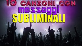 10 CANZONI CON MESSAGGI SUBLIMINALI [upl. by Ettelohcin466]