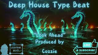 FREE Deep House Type Beat quotLook Forwardquot  Produced by Cozzie [upl. by Fornof]