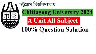 Chittagong University admission test A unit question solution 2024 [upl. by Onirefes]