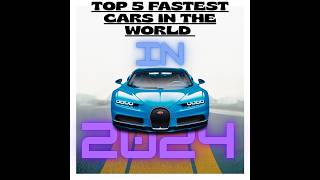 Top 5 Fastest Cars 2024 [upl. by Merrel940]