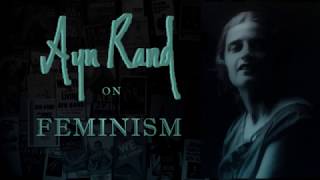 Ayn Rand On Feminism [upl. by Phipps]