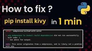 subprocessexitedwitherror  kivy  pip install kivy error [upl. by Edison466]