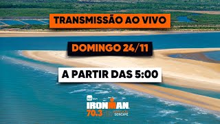 AO VIVO  LIVE  2024 Itaú BBA IRONMAN 703 Aracaju  Sergipe 2024 [upl. by Ralaigh]