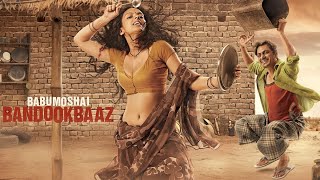 Babumoshai Bandookbaaz Full Movie Fact in Hindi  Bollywood Movie Story  Nawazuddin Siddiqui [upl. by Venu148]