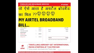 My Airtel Broadband Bill  Full Details Total AmountTax and more [upl. by Nitniuq]